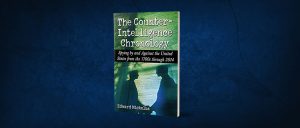 The Counterintelligence Chronology: Spying by and Against the United States from the 1700s through 2014