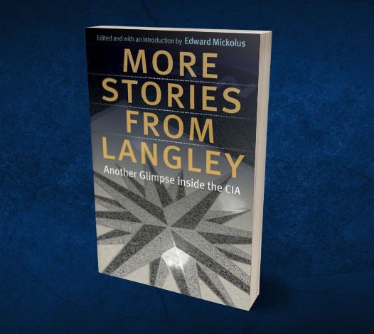 More Stories from Langley: Another Glimpse inside the CIA