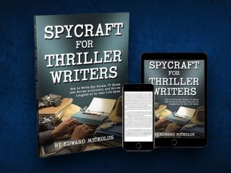 Spycraft for Thriller Writers: How to Write Spy Novels, TV Shows and Movies Accurately and Not Be Laughed at by Real-Life Spies